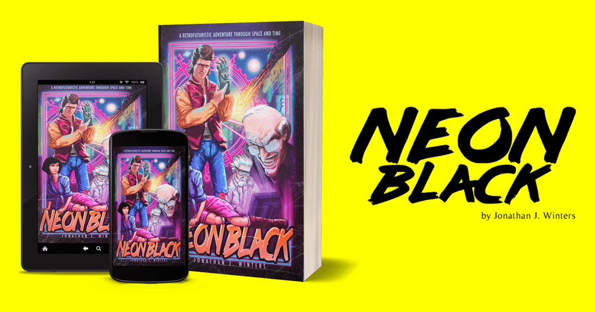 NEON BLACK by Jonathan J. Winters | A Retrofuturistic Adventure